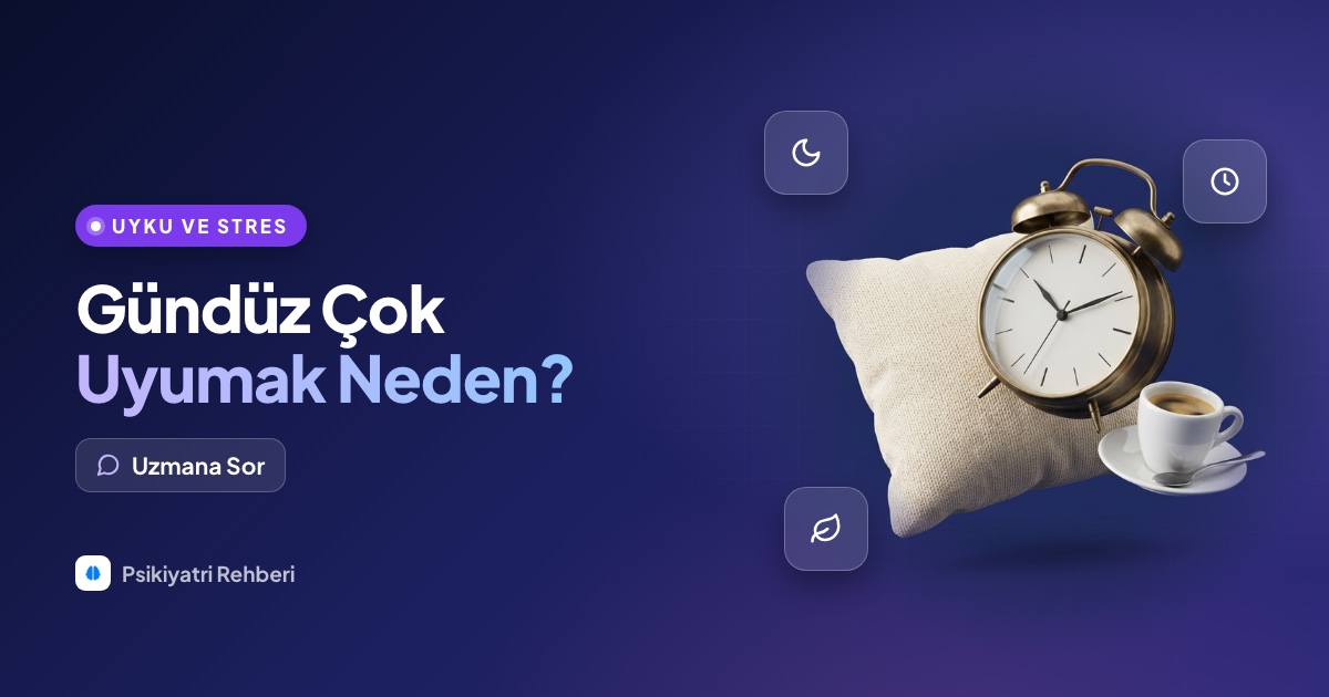 Gündüz çok uyumak neyin belirtisi, sürekli uyku hâli neden olur?