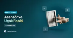 Asansöre binemiyorum, uçağa binemiyorum, fobim geçer mi?
