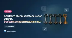 Kardeşim ellerini kanatana kadar yıkıyor, obsesif kompulsif bozukluk mu?