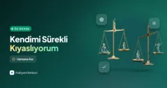 Kendimi sürekli başkalarıyla kıyaslıyorum, nasıl bırakırım?
