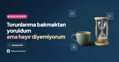 Torunlarıma bakmaktan yoruldum ama hayır diyemiyorum