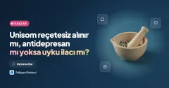 Unisom reçetesiz alınır mı, antidepresan mı yoksa uyku ilacı mı?