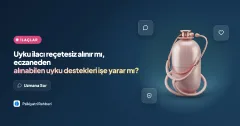Uyku ilacı reçetesiz alınır mı, eczaneden alınabilen uyku destekleri işe yarar mı?