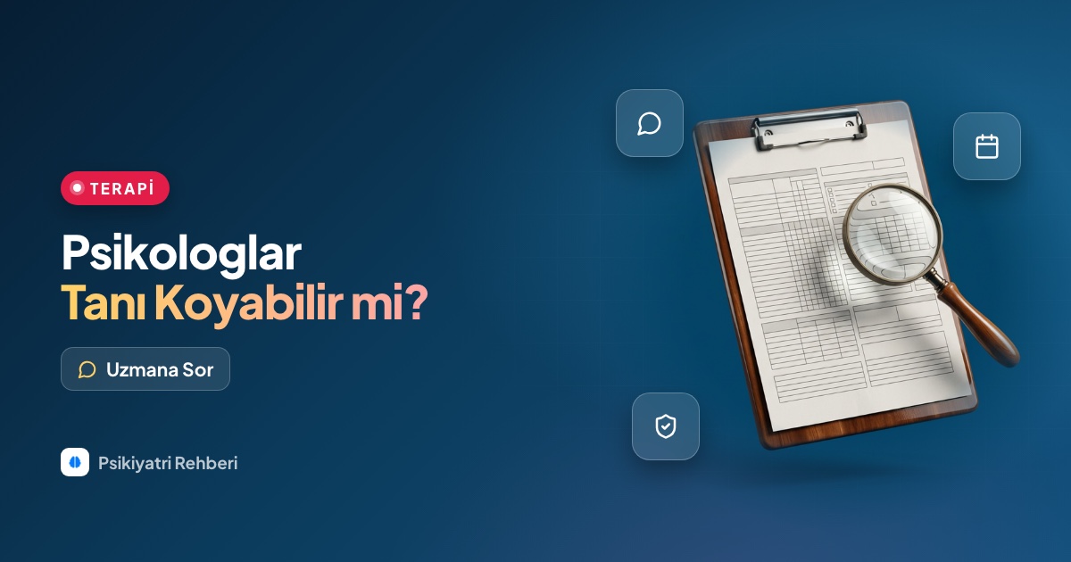 Psikologlar tanı koyabilir mi, psikiyatrik tanıyı kim koyar?
