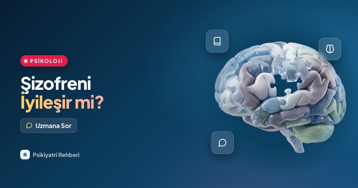 Şizofreni nedir, iyileşme şansı var mı?