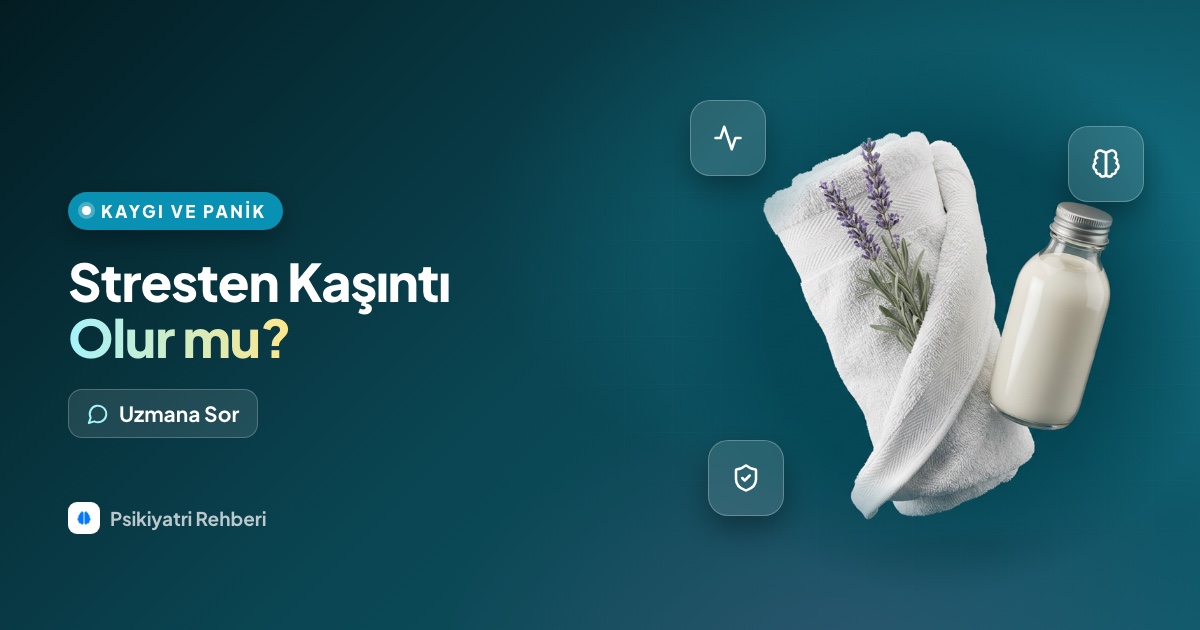 Stresten kaşıntı olur mu, nasıl anlaşılır?
